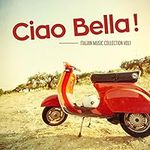 Ciao Bella ! - Italian Music Collec
