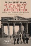 Memoirs of a Wartime Interpreter: From the Battle of Rzhev to the Discovery of Hitler's Berlin Bunker