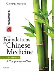 The Foundations of Chinese Medicine: A Comprehensive Text