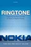 Ringtone: Exploring the Rise and Fall of Nokia in Mobile Phones