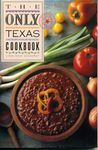 The Only Texas Cookbook