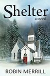 Shelter (Shelter Christian Fiction Trilogy Book 1)
