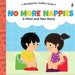 A Mimi & Max Story:No More nappies Board Books