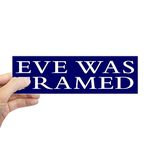 CafePress EVE WAS FRAMED 10"x3" Rectangle Bumper Sticker Car Decal