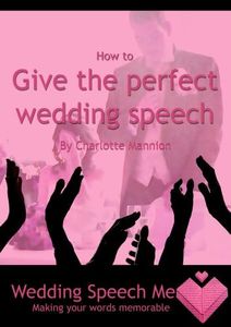 How to Give the Perfect Wedding Speech