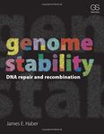 Genome Stability: DNA Repair and Recombination