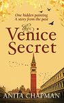 The Venice Secret: A dual-time story about the discovery of a hidden painting in a loft