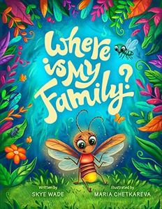 Where is My Family?: A Book About Bugs and Insects for Kids (Bug Books for Children)