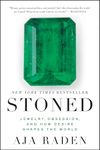 Stoned: Jewelry, Obsession, and How Desire Shapes the World