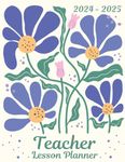 Teacher Lesson Planner: Weekly and Monthly Agenda & Record Book For Class Organization and Planning | Academic School Year | Violet Floral (HM202)