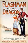 Flashman And The Dragon: A classic action adventure historical fiction novel: Book 10