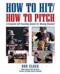 How to Hit/How to Pitch: A Complete Self-Coaching System for Winning Baseball (NTC SPORTS/FITNESS)