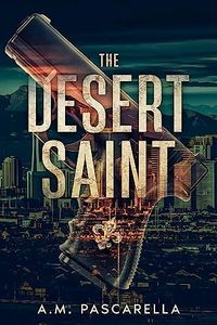 The Desert Saint: A Maria Varela Mystery (Maria Varela Mysteries Book 1)