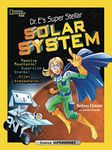 Dr. E's Super Stellar Solar System: Massive Mountains! Supersize Storms! Alien Atmospheres! (Science Superheroes)