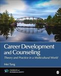 Career Development and Counseling: Theory and Practice in a Multicultural World