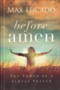 Before Amen: The Power of a Simple Prayer