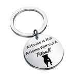 LQRI Pitbull Keychain Pitties Dog Lover Owner Gift A House is Not A Home Without A Pitbull Gifts for Pitbull Lovers Pitbull Mom/Dad Gift (Sliver)