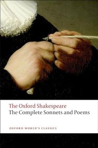 The Complete Sonnets and Poems: The Oxford Shakespeare (Oxford World's Classics)