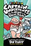 Captain Underpants and the Attack of the Talking Toilets: Color Edition (Captain Underpants #2)