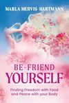 BE-Friend Yourself: Finding Freedom