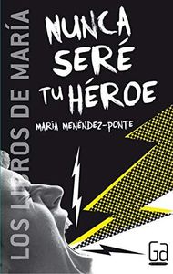 Nunca seré tu héroe (Gran Angular)