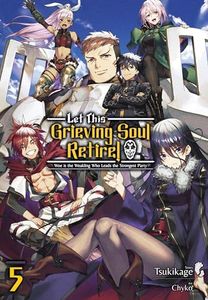 Let This Grieving Soul Retire: Volume 5 (Light Novel) (Let This Grieving Soul Retire (Light Novel))