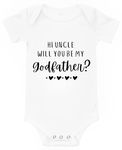 Hi Uncle Will You Be My Godfather Baby Onesie Funny Infant Boy Girl Creeper One-piece Outfit Cotton Newborn Bodysuit