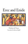 Erec & Enide (Translated by Burton Raffel) (Chretien de Troyes)