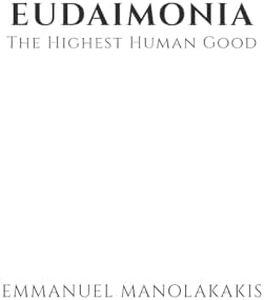 Eudaimonia: The Highest Human Good