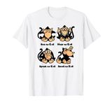 4 Wise Monkeys T-Shirt