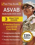 ASVAB Study Guide 2022-2023: 3 Practice Exams and ASVAB Prep Book [11th Edition]