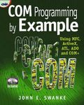 COM Programming by Example: Using MFC, ActiveX, ATL, ADO, and COM+ Paperback January 6, 2000