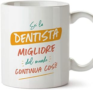 Mugffins Tazza in ceramica per DENTISTA donna 11 oz / 350 ml - In italiano - Sei il miglior del mondo Continua così! - Idea regalo per compleanno, anniversario, natale, laurea