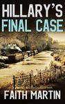 HILLARY'S FINAL CASE a gripping crime mystery full of twists (DI Hillary Greene Book 17)