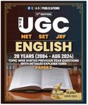 UGC NET English Literature Paper 2 Book 2024 | Previous Year Solved Papers (2004 to 2024 Aug) Unit Wise Sorted with Detailed Solutions | Best Seller Previous Year Question Paper PYQ Book for NTA-UGC NET/JRF and SET English Literature Examinations in India | IFAS Publications