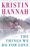 The Things We Do for Love: A Novel