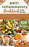 Anti-inflammatory Cookbook for Kids