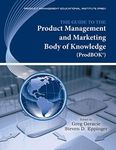 The Guide to the Product Management and Marketing Body of Knowledge: ProdBOK(R) Guide