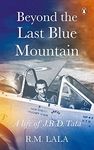 Beyond the Last Blue Mountain [Paperback] Lala, R.M.