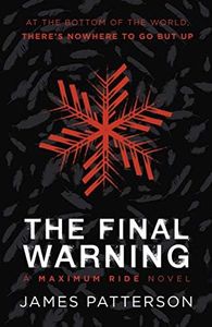 The Final Warning: A Maximum Ride Novel: (Maximum Ride 4)