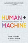 Human + Machine: Reimagining Work in the Age of AI