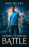 Battle : Undercity Heroes book 3