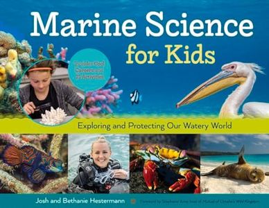 Marine Science for Kids: Exploring and Protecting Our Watery World, Includes Cool Careers and 21 Activities (66) (For Kids series)