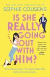 Is She Really Going Out With Him?: the hilarious, warm new romantic comedy from the New York Times bestselling author of This Time Next Year