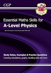 A-Level Physics: Essential Maths Skills: for the 2025 and 2026 exams (CGP A-Level Essential Skills)