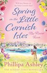 Spring on the Little Cornish Isles: The Flower Farm: The most uplifting read for Spring 2024 from the Sunday Times bestselling author, perfect for fans of Sarah Morgan, Karen Swan and Heidi Swain