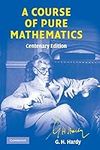 A Course of Pure Mathematics Centen
