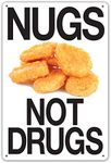 Nugs Not Drugs Tin Sign 8 x 12in