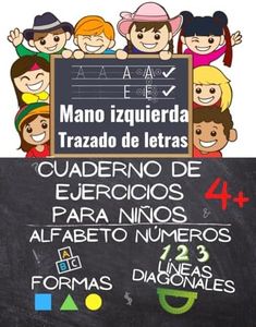 Libro de ejercicios de letras y números para niños zurdos, preescolares y niños pequeños. Escritura a mano para zurdos: El centro completo de trazado ... cuaderno de caligrafía para principiantes.