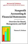 Nonprofit Accounting & Financial Statements : Overview for Board, Management, and Staff